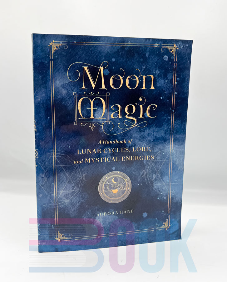 کتاب جادوی ماه Moon Magic: A Handbook of Lunar Cycles, Lore, and Mystical Energies (دارک آکادمیا) - تصویر 4